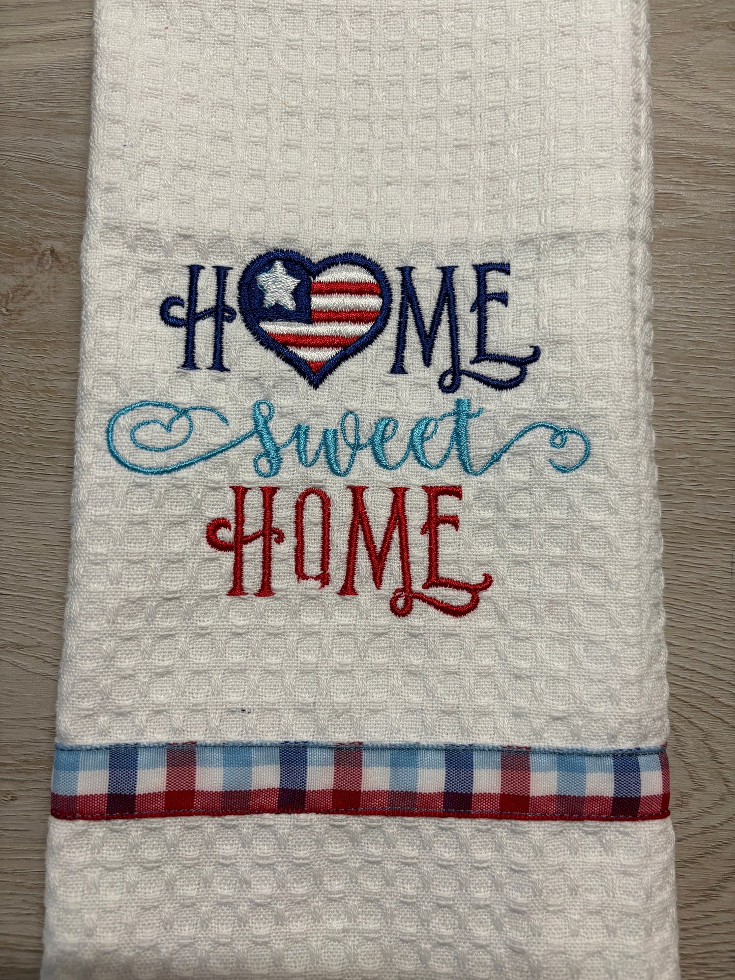 Embroidered Tea Towel, Embroidered Towel, Embroidered Kitchen Towel- Patriotic Home Sweet Home