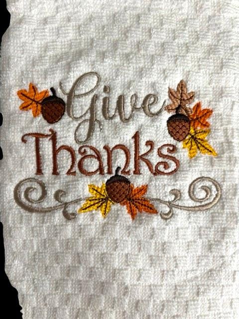 Give Thanks Embroidered Kitchen Towel, Fall Thanksgiving Decor, Autumn Harvest, Customizable Holiday Gift, Farmhouse Kitchen Accessory